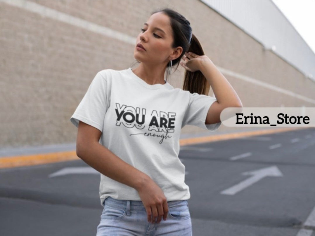 Women's You are enough T-shirt