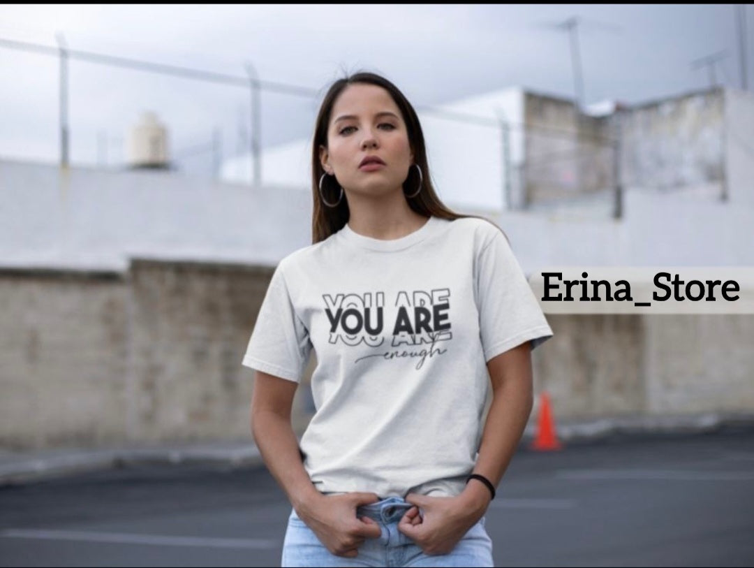 Women's You are enough T-shirt
