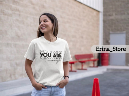 Women's You are enough T-shirt